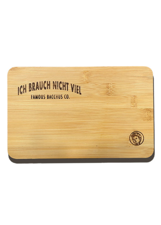 Brettchen - ICH BRAUCH NICHT VIEL