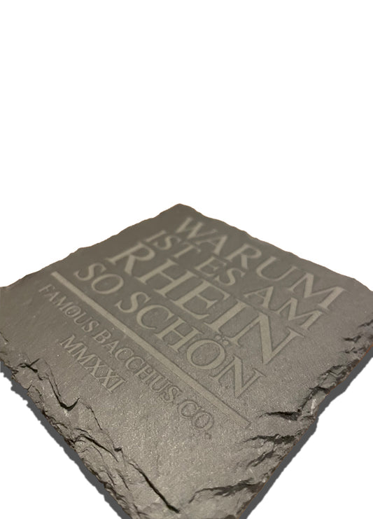 Schiefer Untersetzer - Warum ist es am Rhein so schön - FAMOUS BACCHUS COMPANY