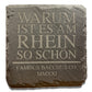 Schiefer Untersetzer - Warum ist es am Rhein so schön - FAMOUS BACCHUS COMPANY