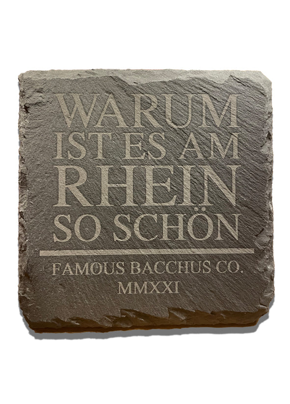 Schiefer Untersetzer - Warum ist es am Rhein so schön - FAMOUS BACCHUS COMPANY