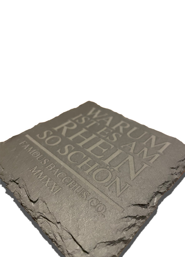 Schiefer Untersetzer - Warum ist es am Rhein so schön - FAMOUS BACCHUS COMPANY